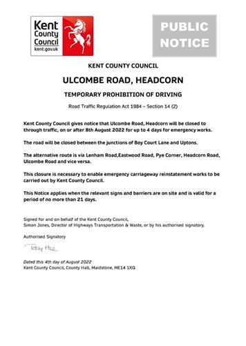  - Emergency Road Closure - Ulcombe Road, Headcorn - 8th August 2022